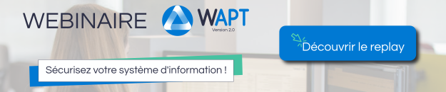 Bannière de mail - Replay webinaire de
                    présentation sur WAPT 2.0